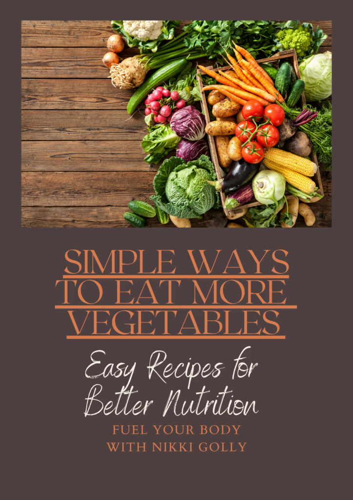 Simple and Delicious Ways to Eat More Vegetables - E-Cookbook